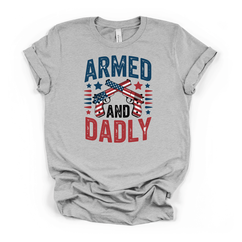 Armed and Dadly Patriotic Dad Tee - Okum Tees