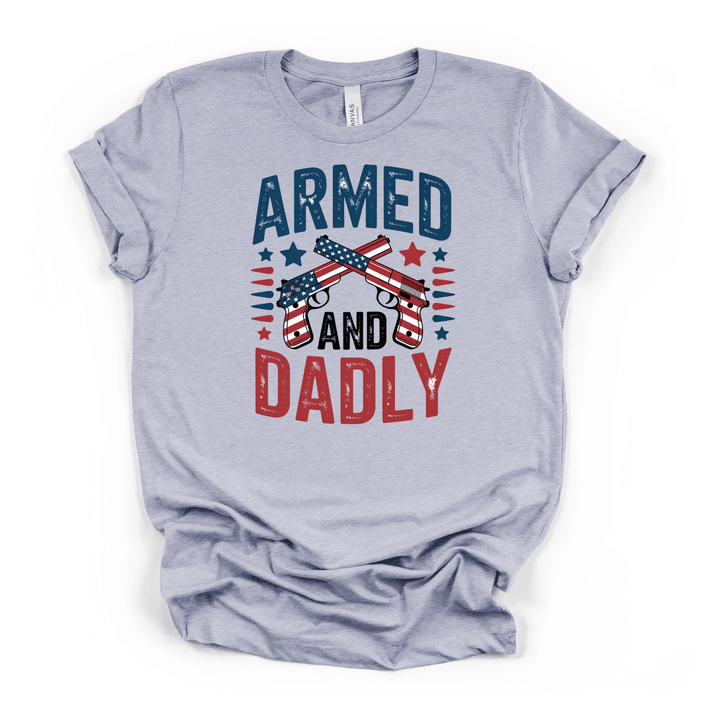 Armed and Dadly Patriotic Dad Tee - Okum Tees