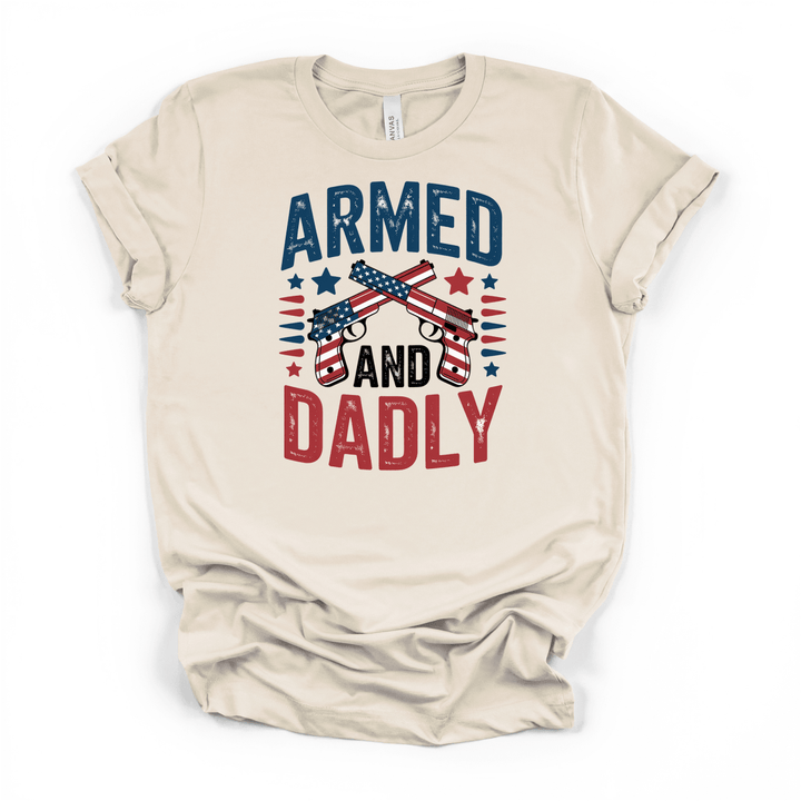 Armed and Dadly Patriotic Dad Tee - Okum Tees