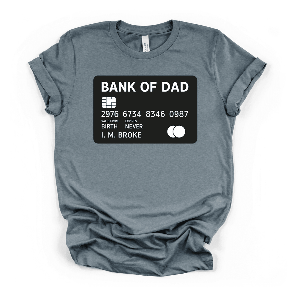 Bank of Dad Funny Credit Card Tee - Okum Tees