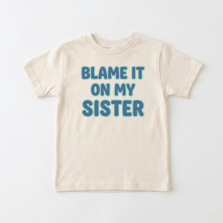 Blame It On My Sister Youth Tee | Funny Shirt - Okum Tees