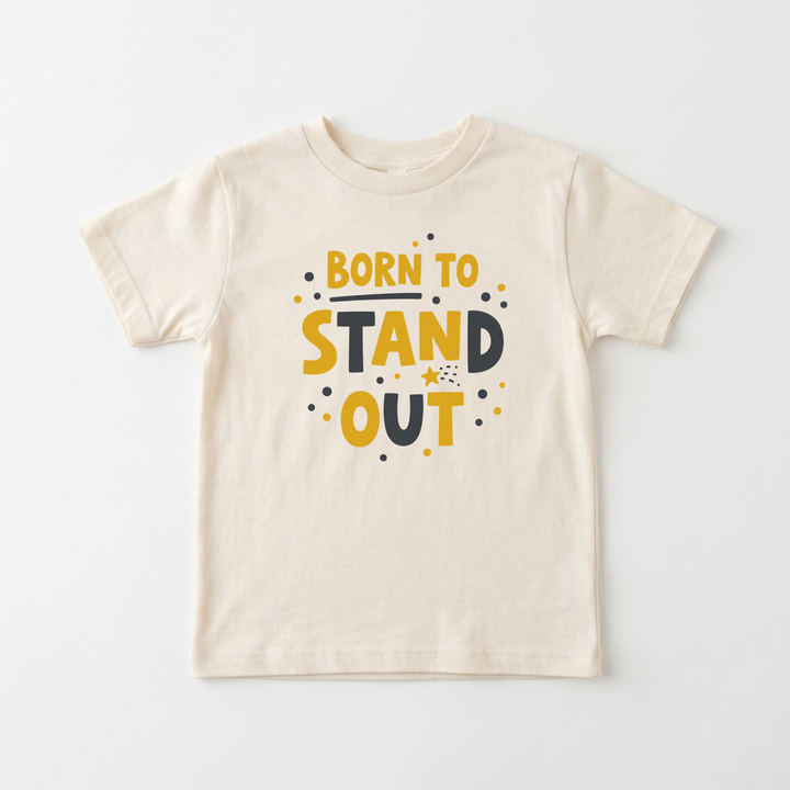 Born to Stand Out Toddler Tee in Natural — Okum Tees