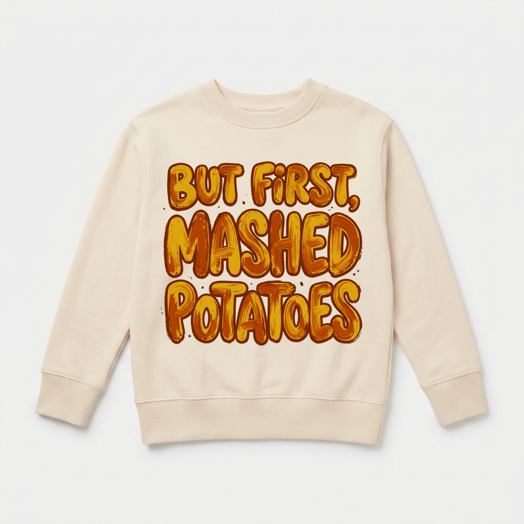 But First, Mashed Potatoes Youth Sweatshirt | Cute Kids Gift - Okum Tees