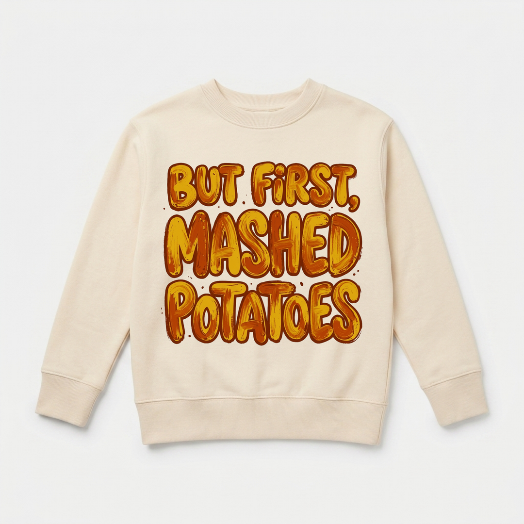 But First, Mashed Potatoes Youth Sweatshirt in Natural — Okum Tees