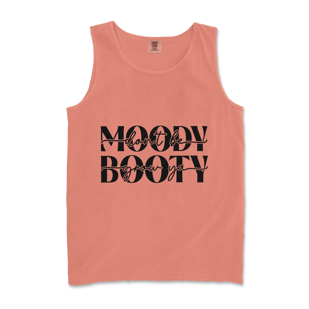 Don't Be Moody Grow Ya Booty Tank Top - Okum Tees