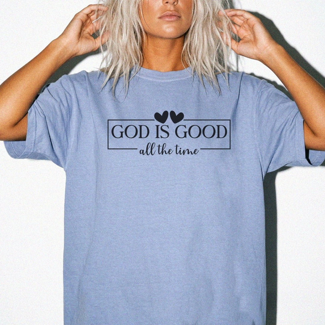 God Is Good All the Time Shirt - Okum Tees