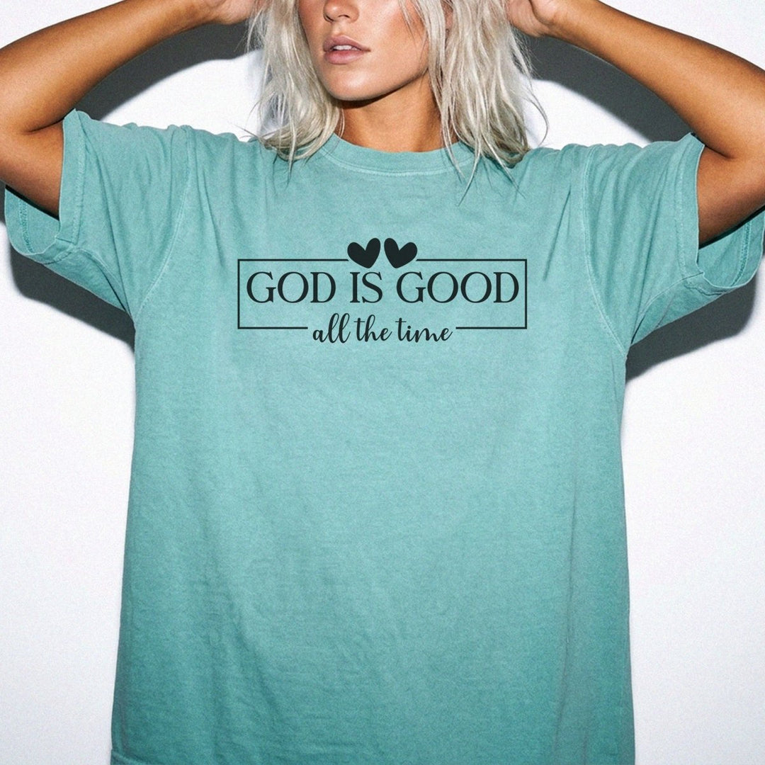 God Is Good All the Time Shirt - Okum Tees