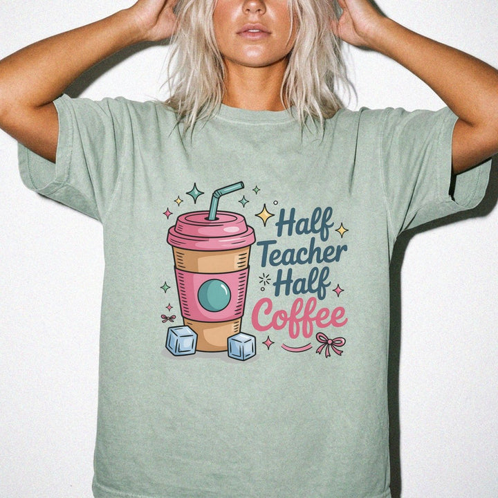 Half Teacher Half Coffee Shirt - Okum Tees