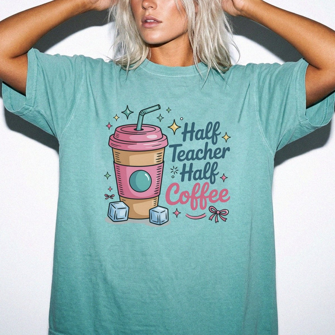 Half Teacher Half Coffee Shirt - Okum Tees