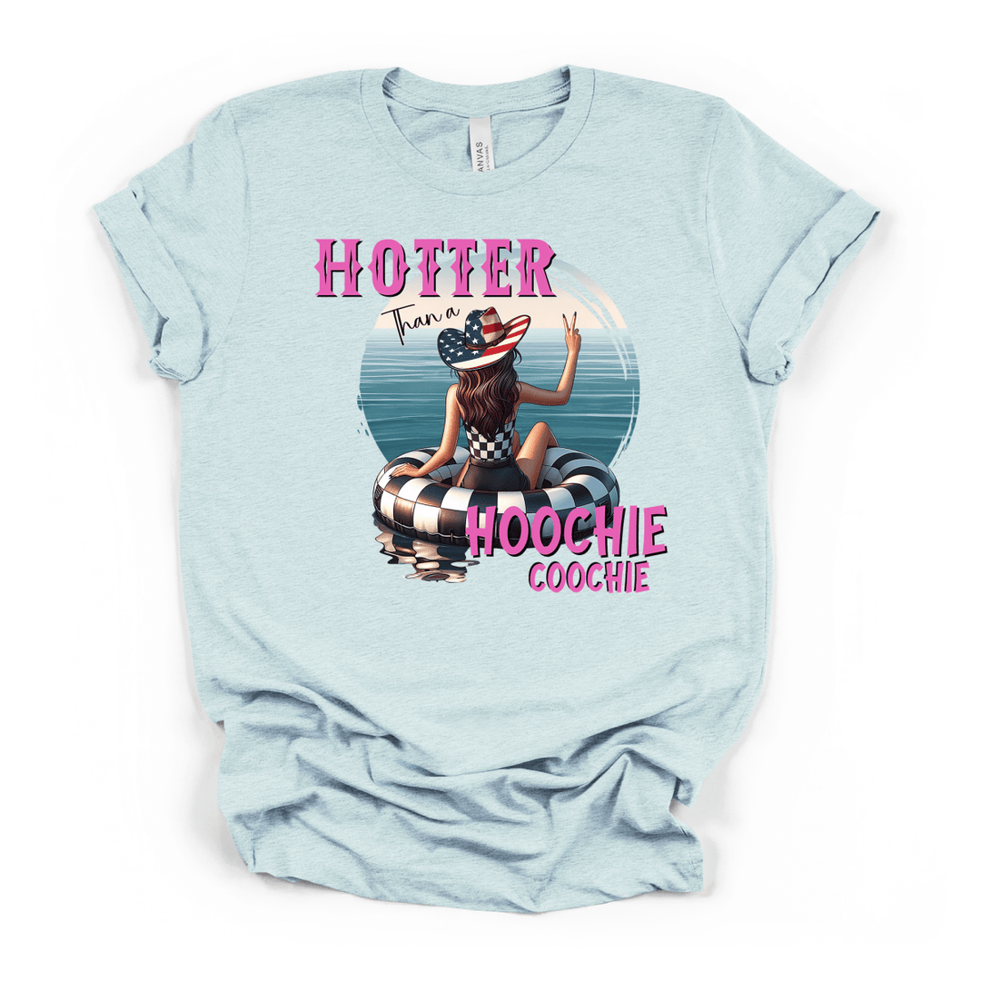 Hotter Than a Hoochie Coochie Tee - Okum Tees