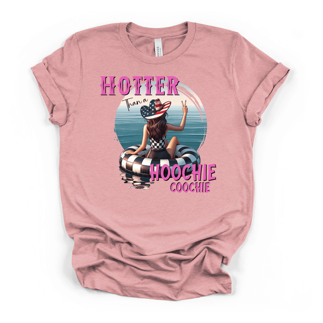 Hotter Than a Hoochie Coochie Tee - Okum Tees