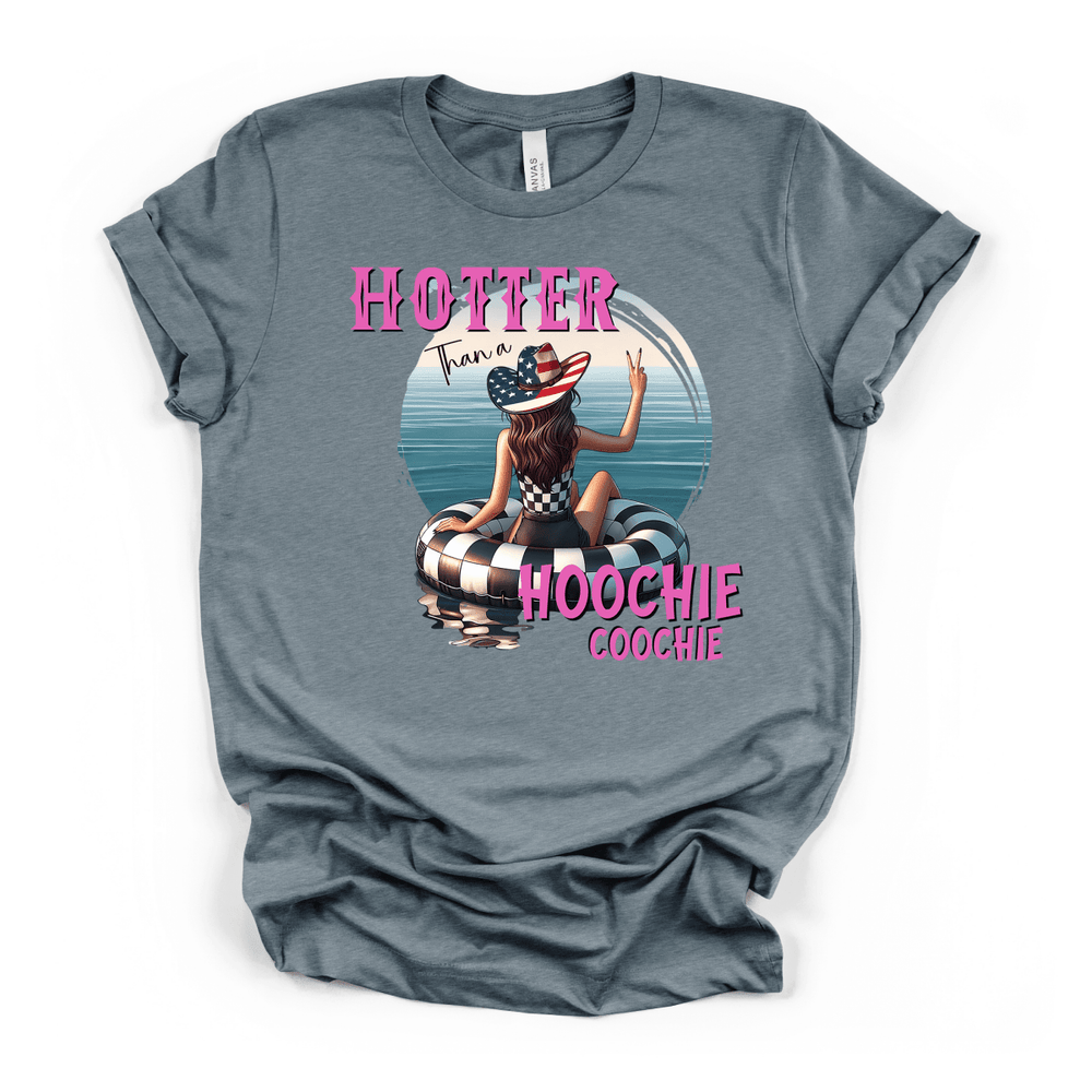 Hotter Than a Hoochie Coochie Tee - Okum Tees