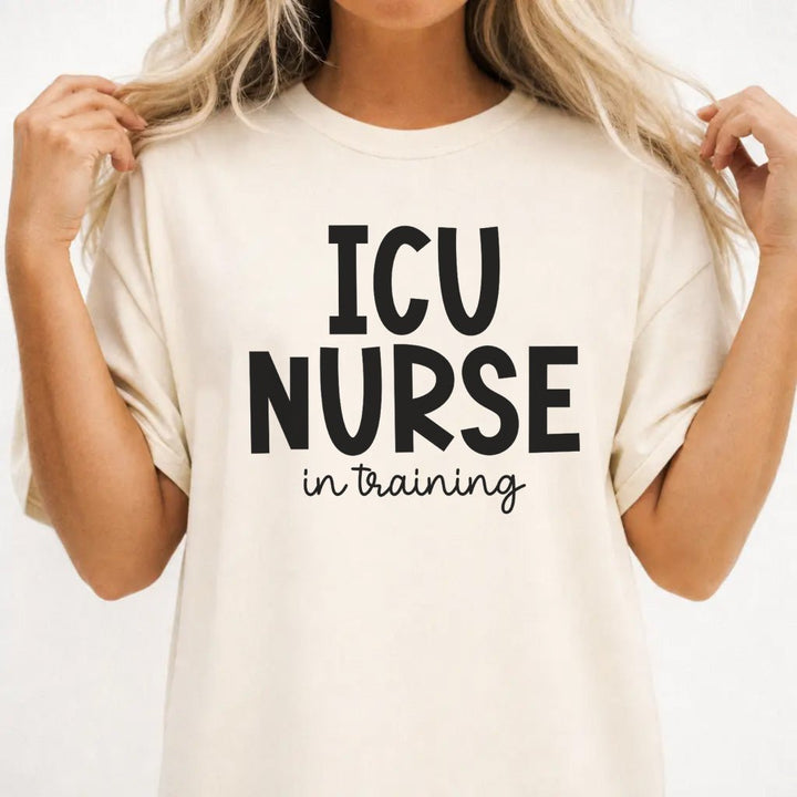ICU Nurse in Training Shirt - Okum Tees