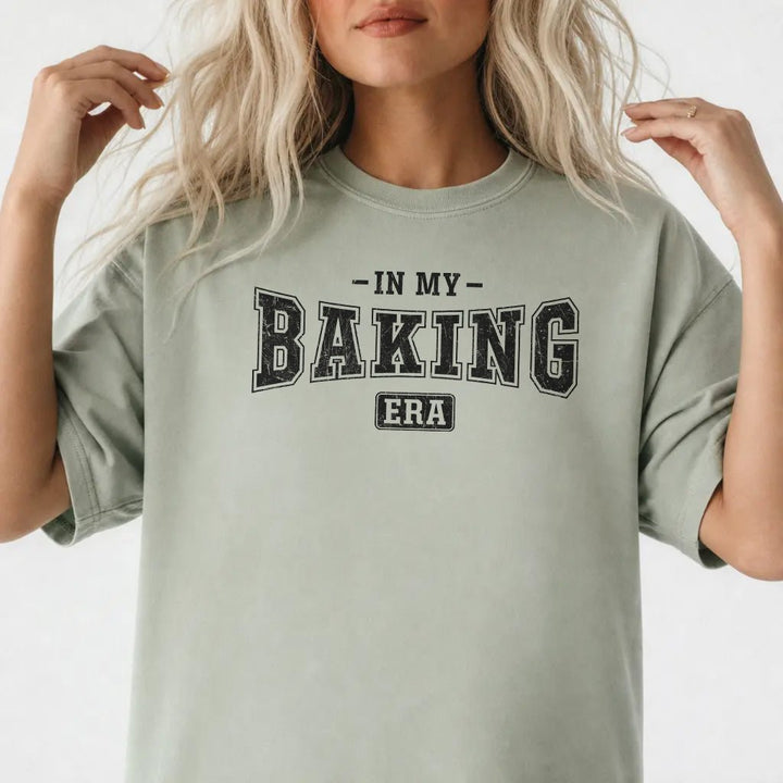 In My Baking Era Shirt - Okum Tees