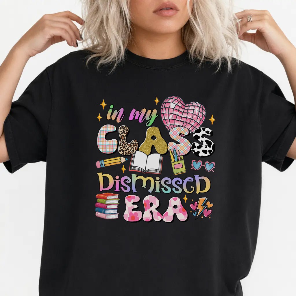 In My Class Dismissed Era Shirt - Okum Tees