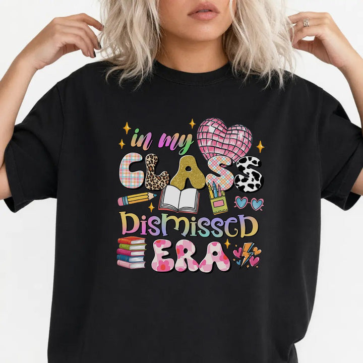In My Class Dismissed Era Shirt - Okum Tees