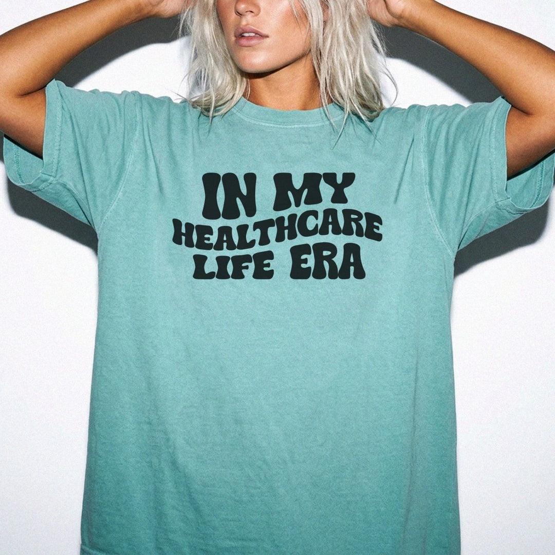 In My Healthcare Life Era Shirt - Okum Tees