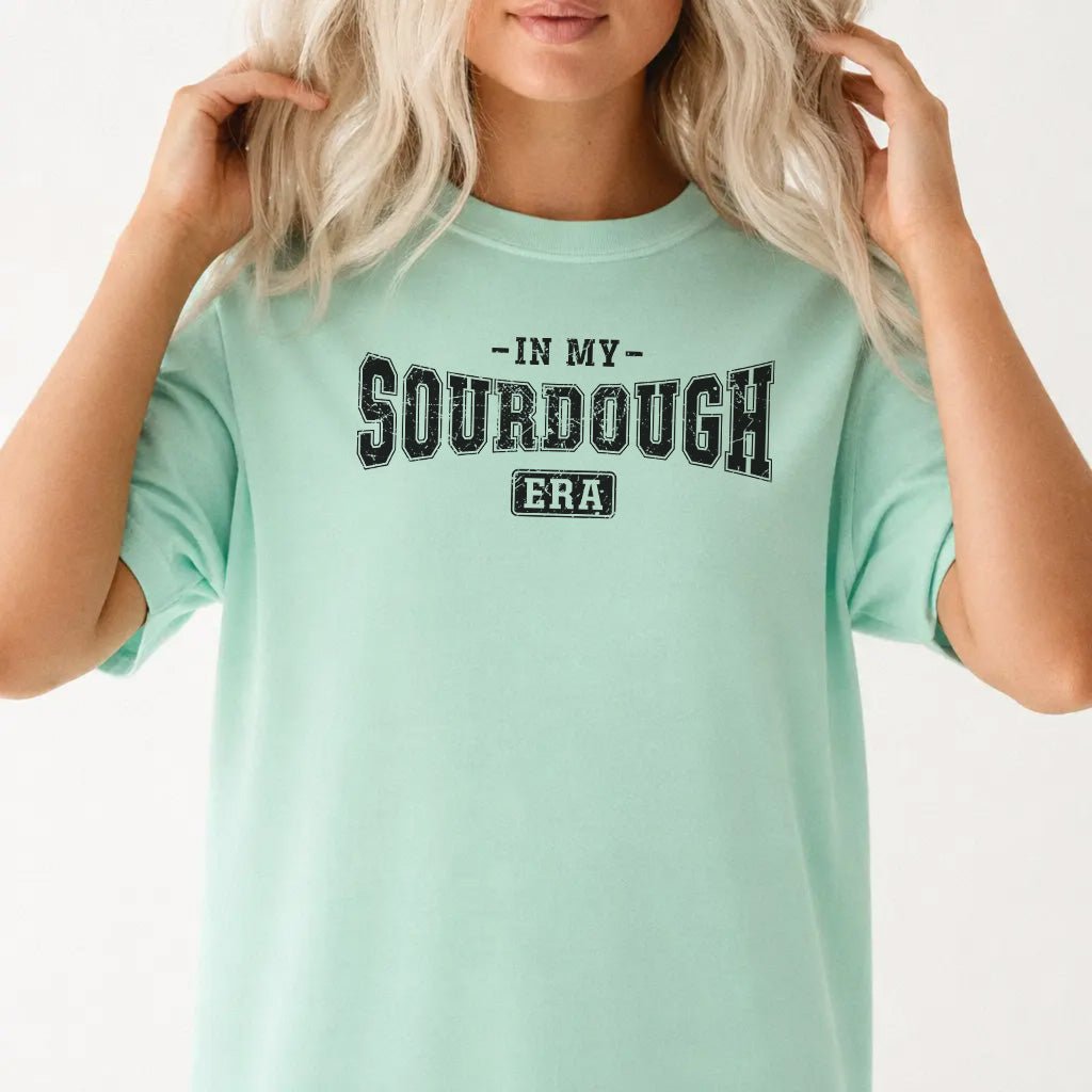 In My Sourdough Era Shirt - Okum Tees