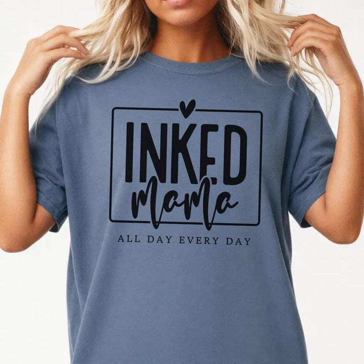 Inked Mama All Day Every Day Women&