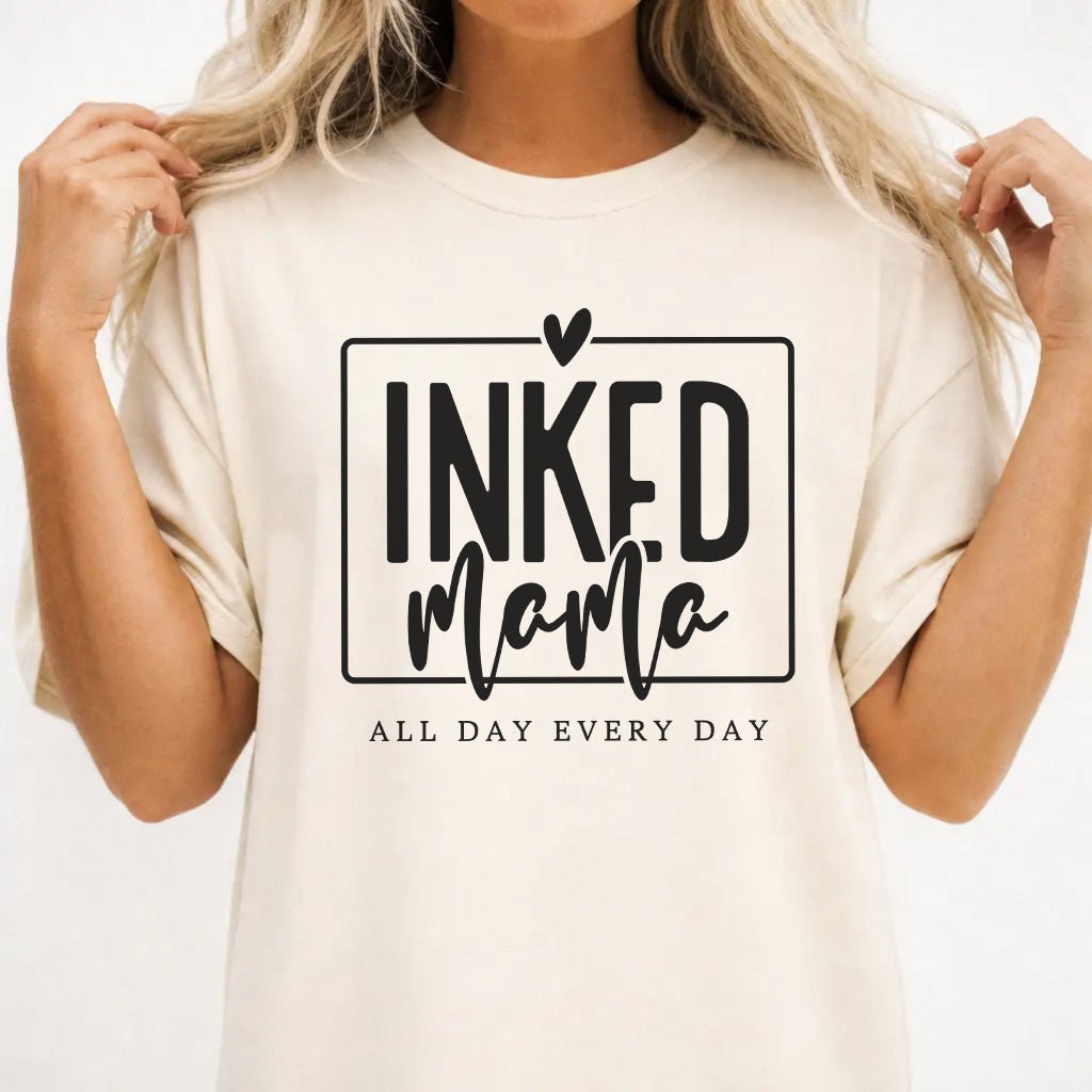 Inked Mama All Day Every Day Women&