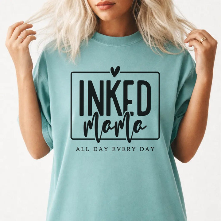Inked Mama All Day Every Day Women&