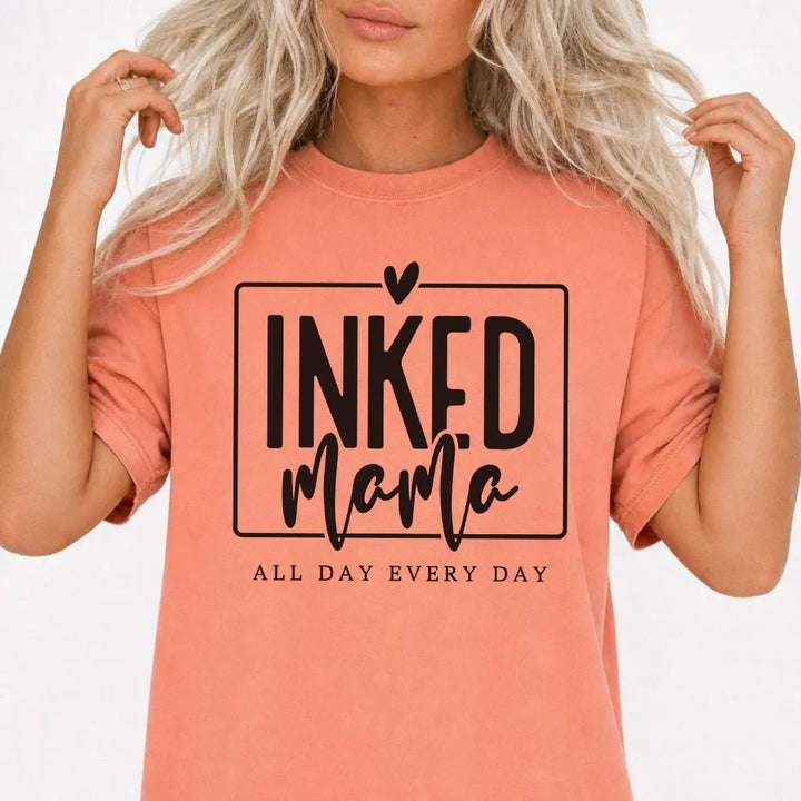 Inked Mama All Day Every Day Women&