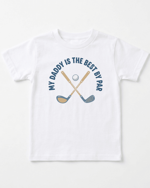 My Daddy Is The Best By Par Youth Tee | Cute Kids Shirt