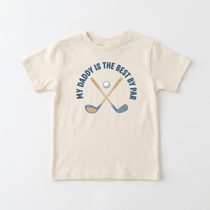 My Daddy Is The Best By Par Youth Tee in Natural — Okum Tees
