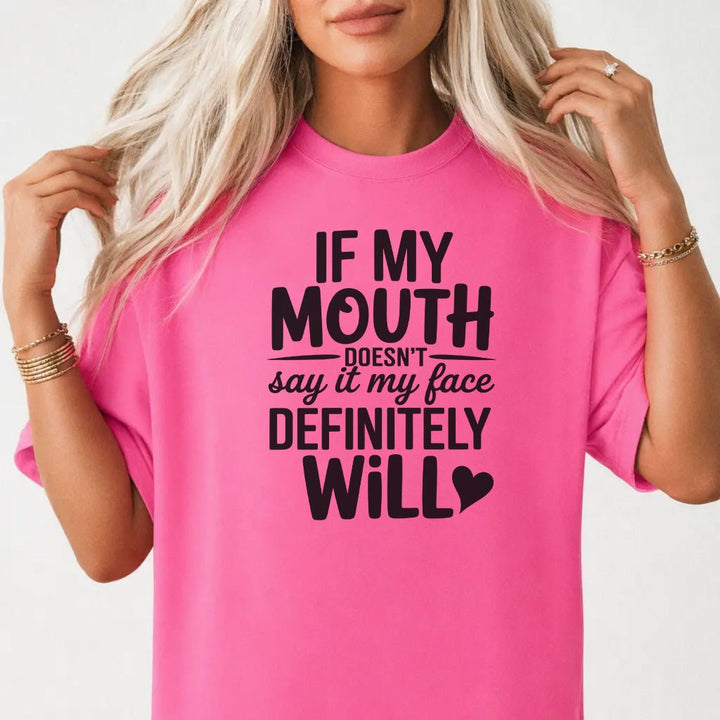 My Face Definitely Will Shirt - Okum Tees
