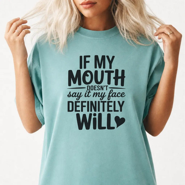 My Face Definitely Will Shirt - Okum Tees