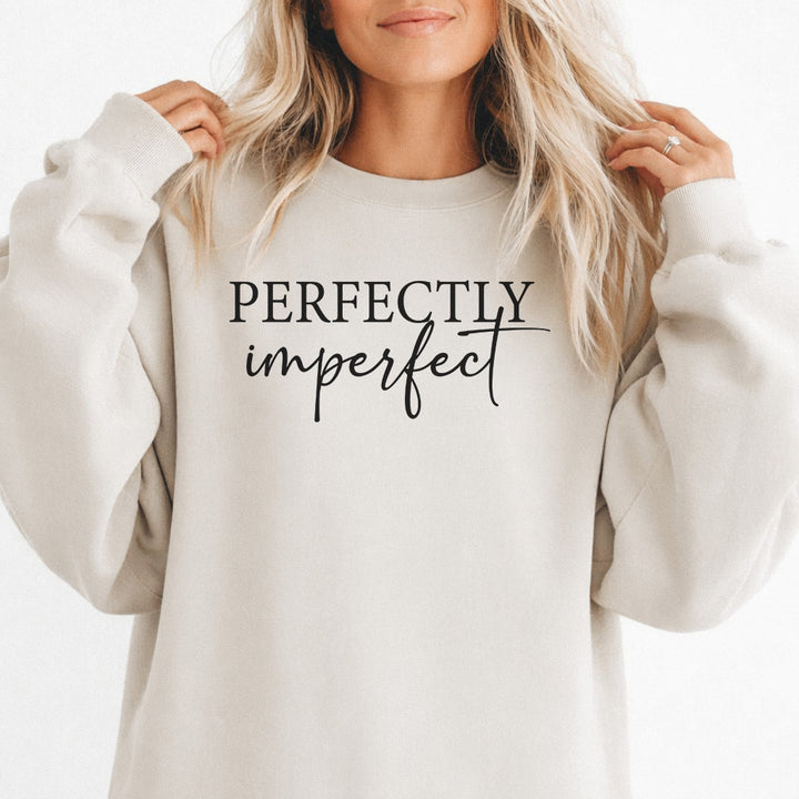 Perfectly Imperfect Sweatshirt in Sand — Inspirational Graphic Sweatshirt — Okum Tees