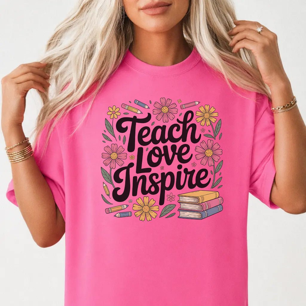 Teach Love Inspire Shirt - Okum Tees