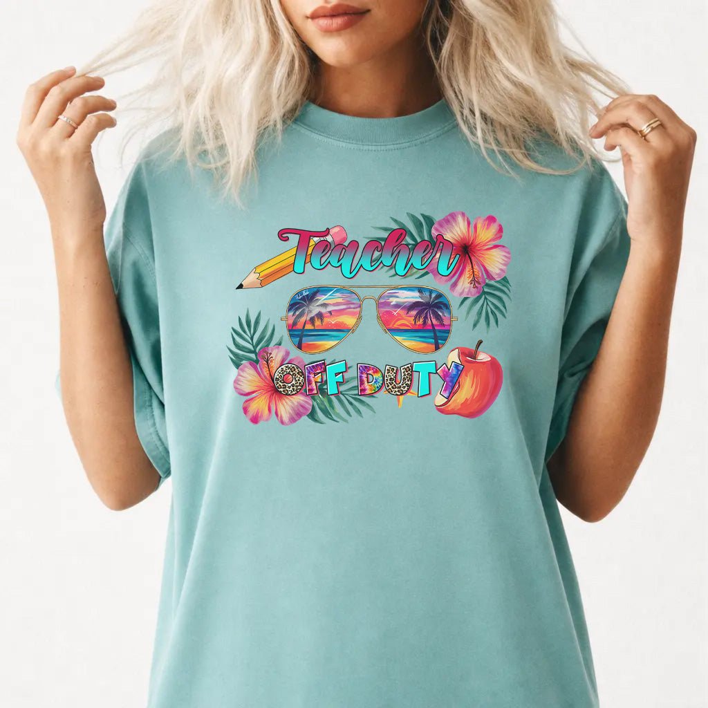 Teacher Off Duty Shirt - Okum Tees