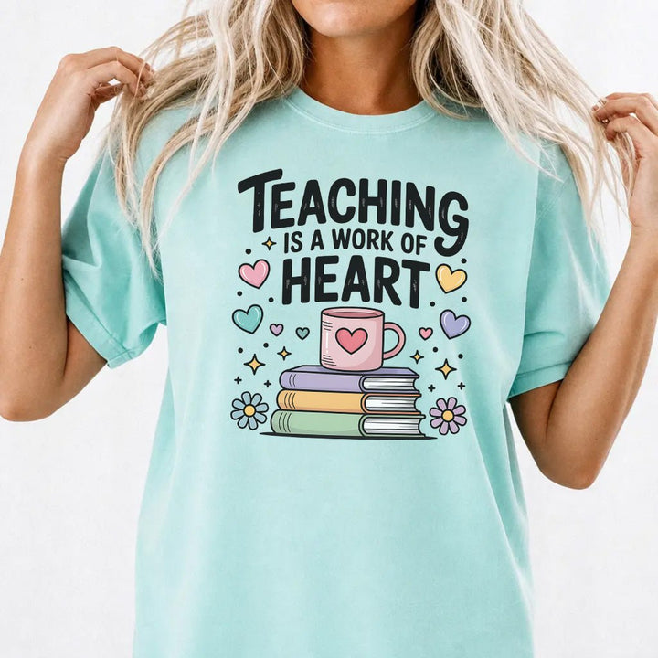 Teaching Is a Work of Heart Books Shirt - Okum Tees