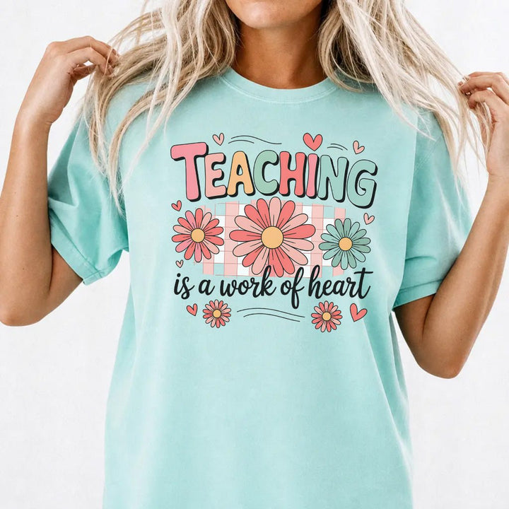 Teaching Is a Work of Heart Shirt - Okum Tees
