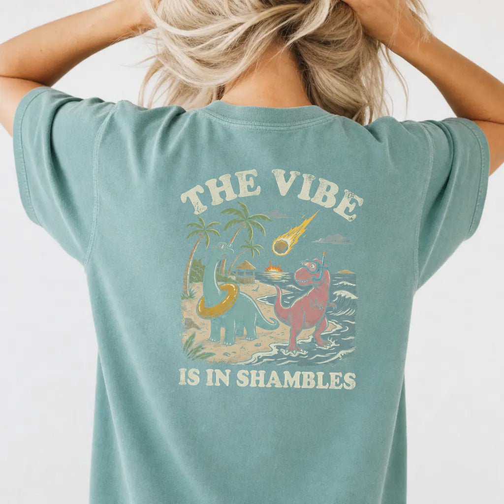 The Vibe Is In Shambles Dinosaur Shirt - Okum Tees