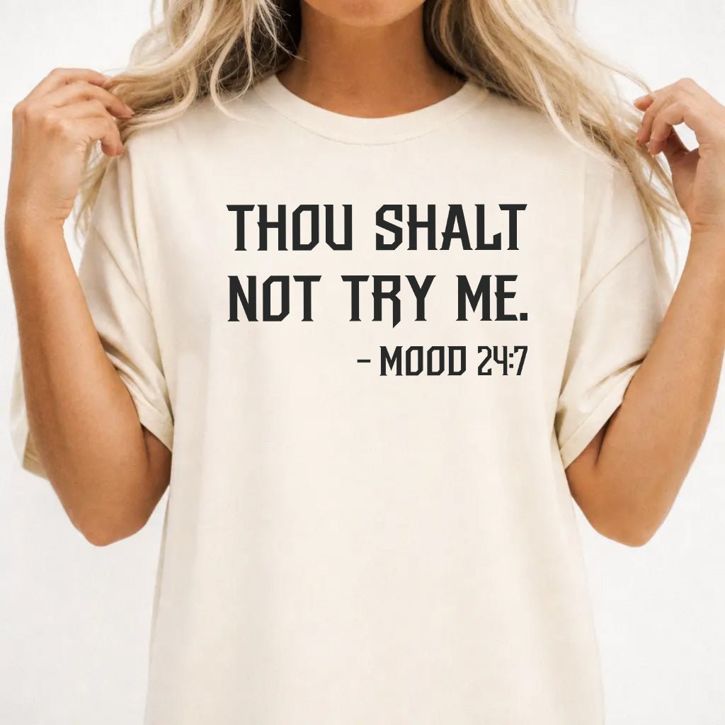 Thou Shalt Not Try Me Shirt - Okum Tees