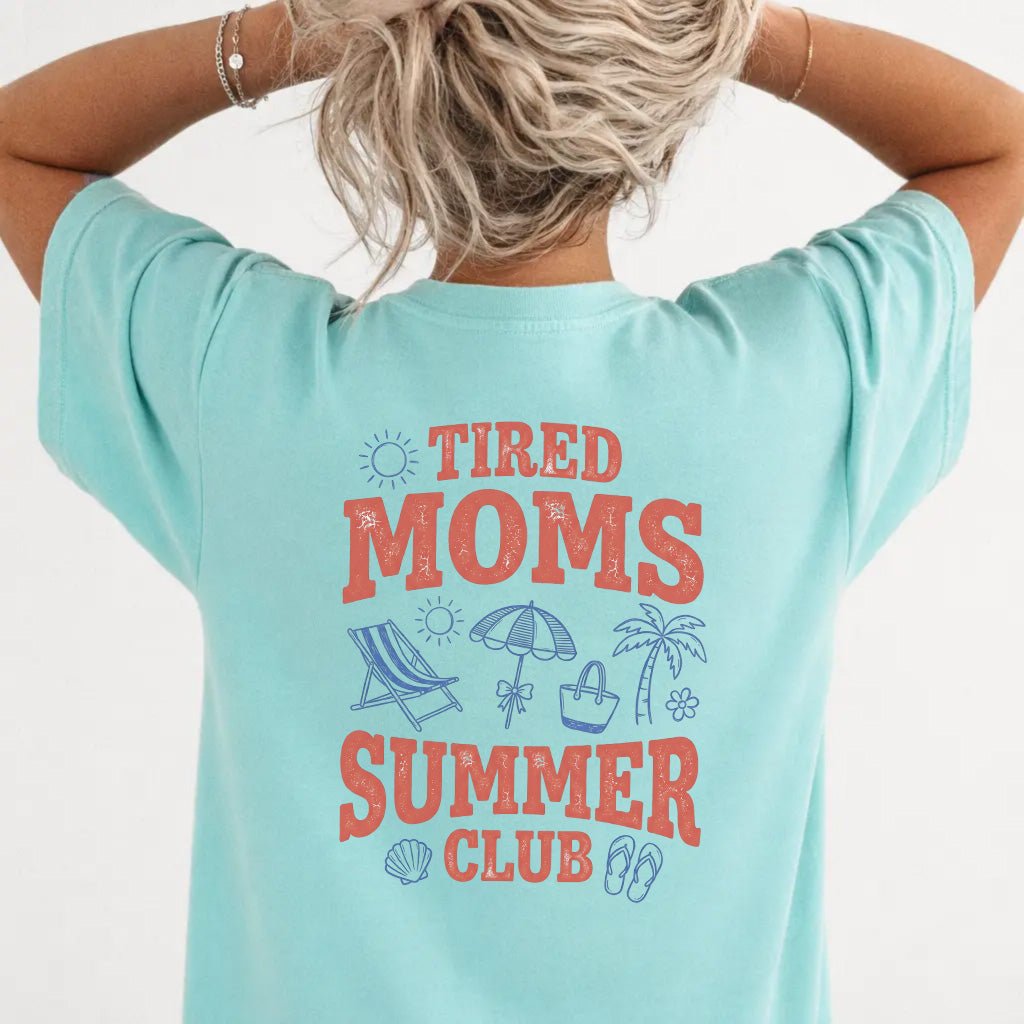 Tired Moms Summer Club Graphic Tee - Okum Tees