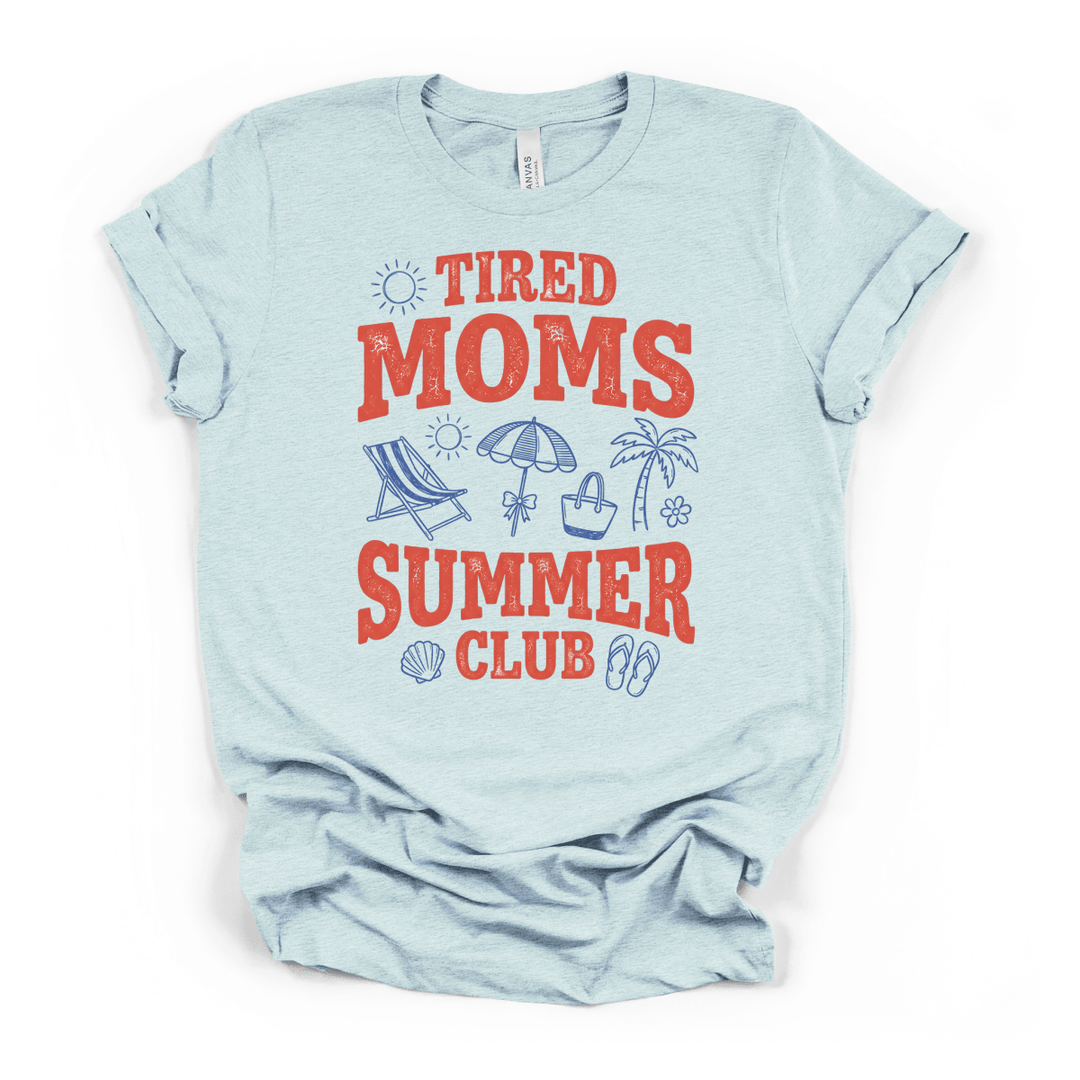 Tired Moms Summer Club Shirt - Okum Tees