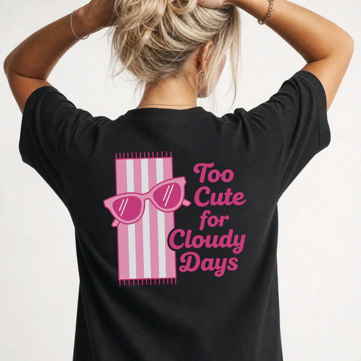 Too Cute for Cloudy Days Tee - Okum Tees