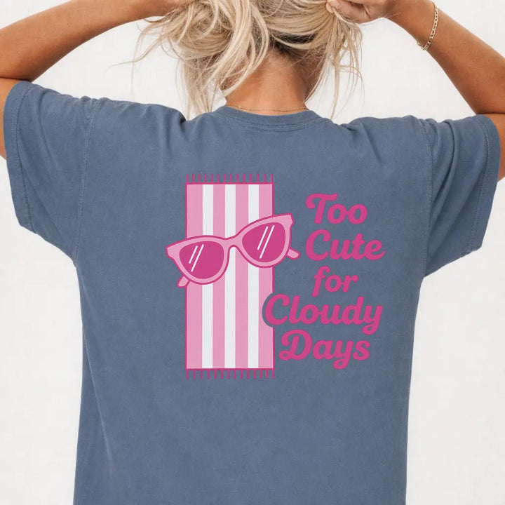 Too Cute for Cloudy Days Tee - Okum Tees