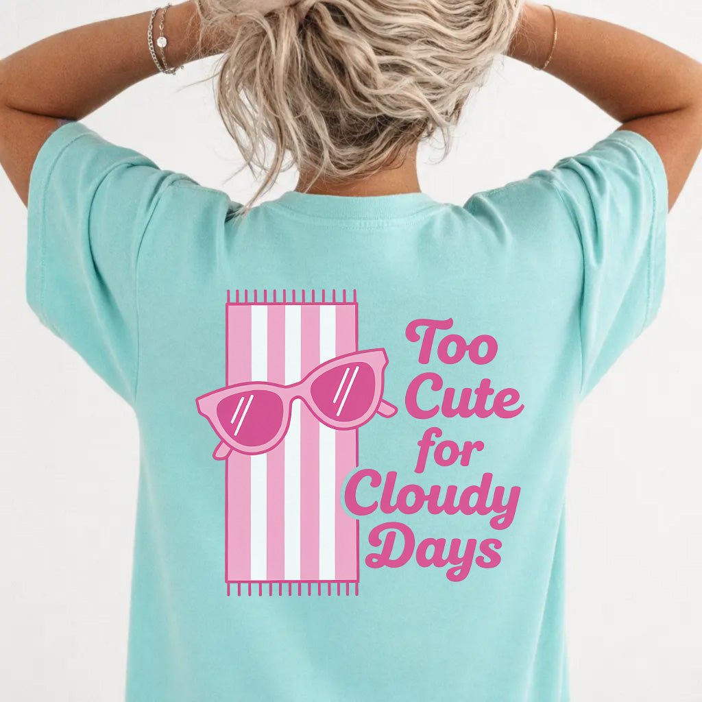 Too Cute for Cloudy Days Tee - Okum Tees
