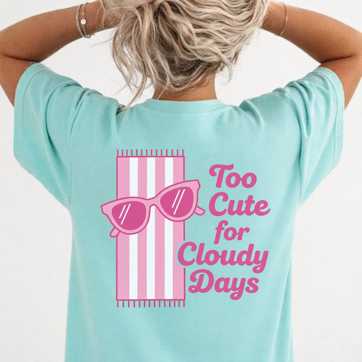 Too Cute for Cloudy Days Tee - Okum Tees