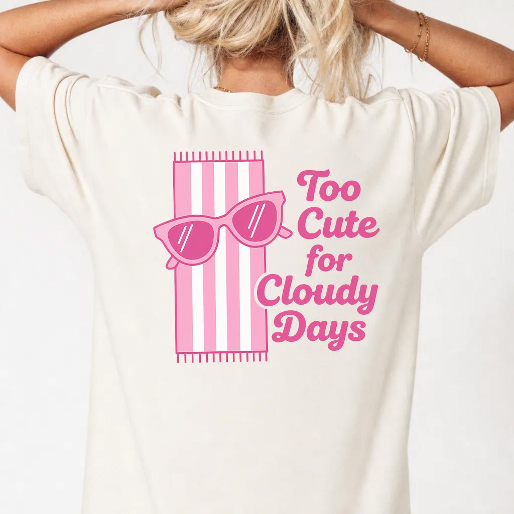 Too Cute for Cloudy Days Tee - Okum Tees