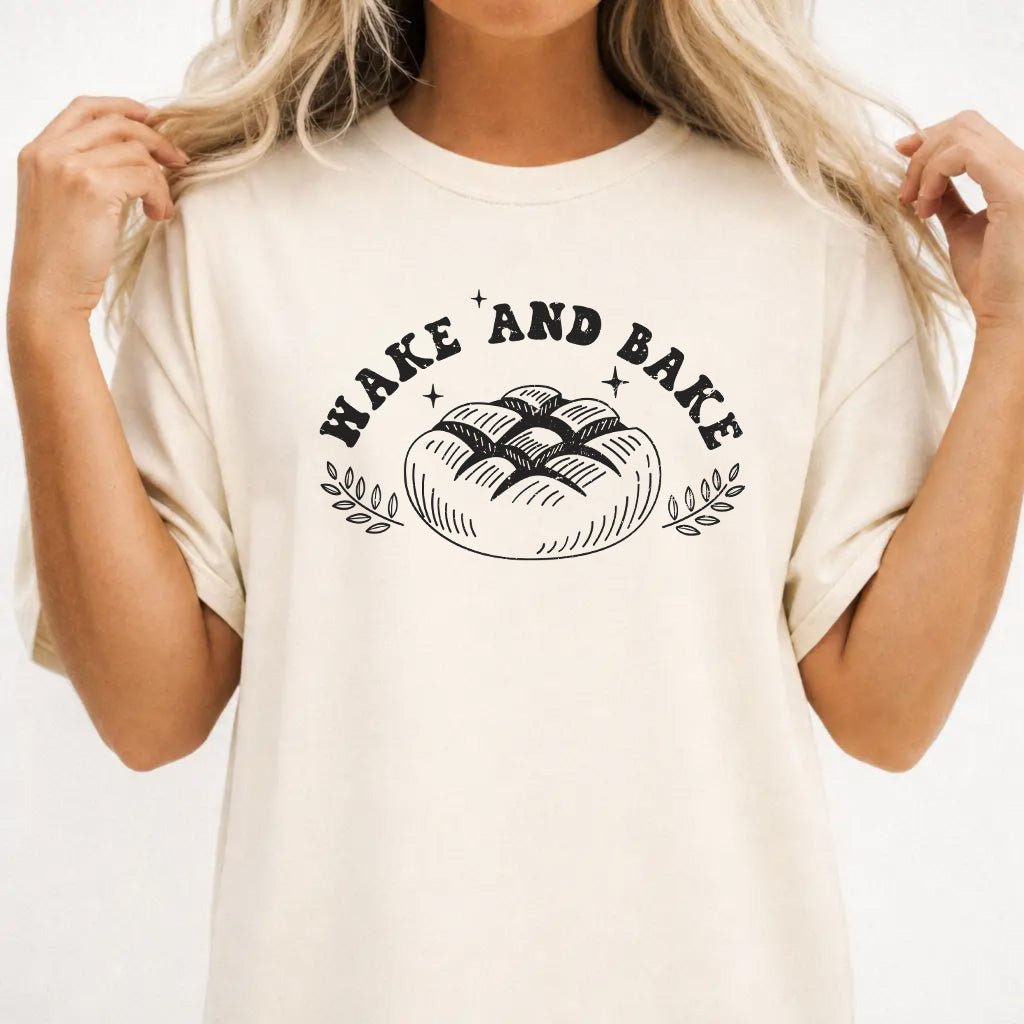 Wake and Bake Funny Bread Shirt - Okum Tees