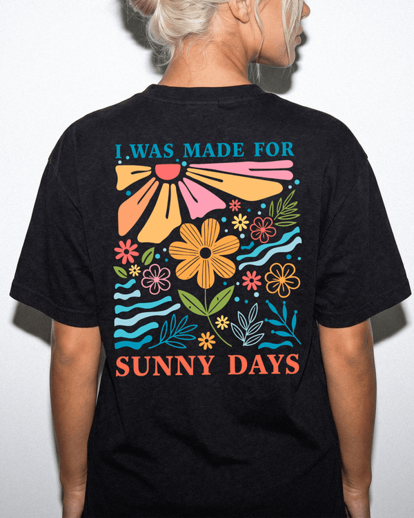 Was Made for Sunny Days Women's T Shirts