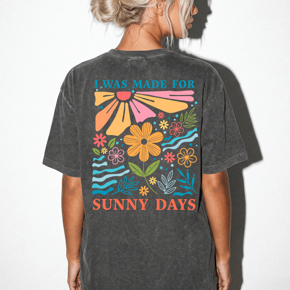 Was Made for Sunny Days Women's Shirt - Okum Tees