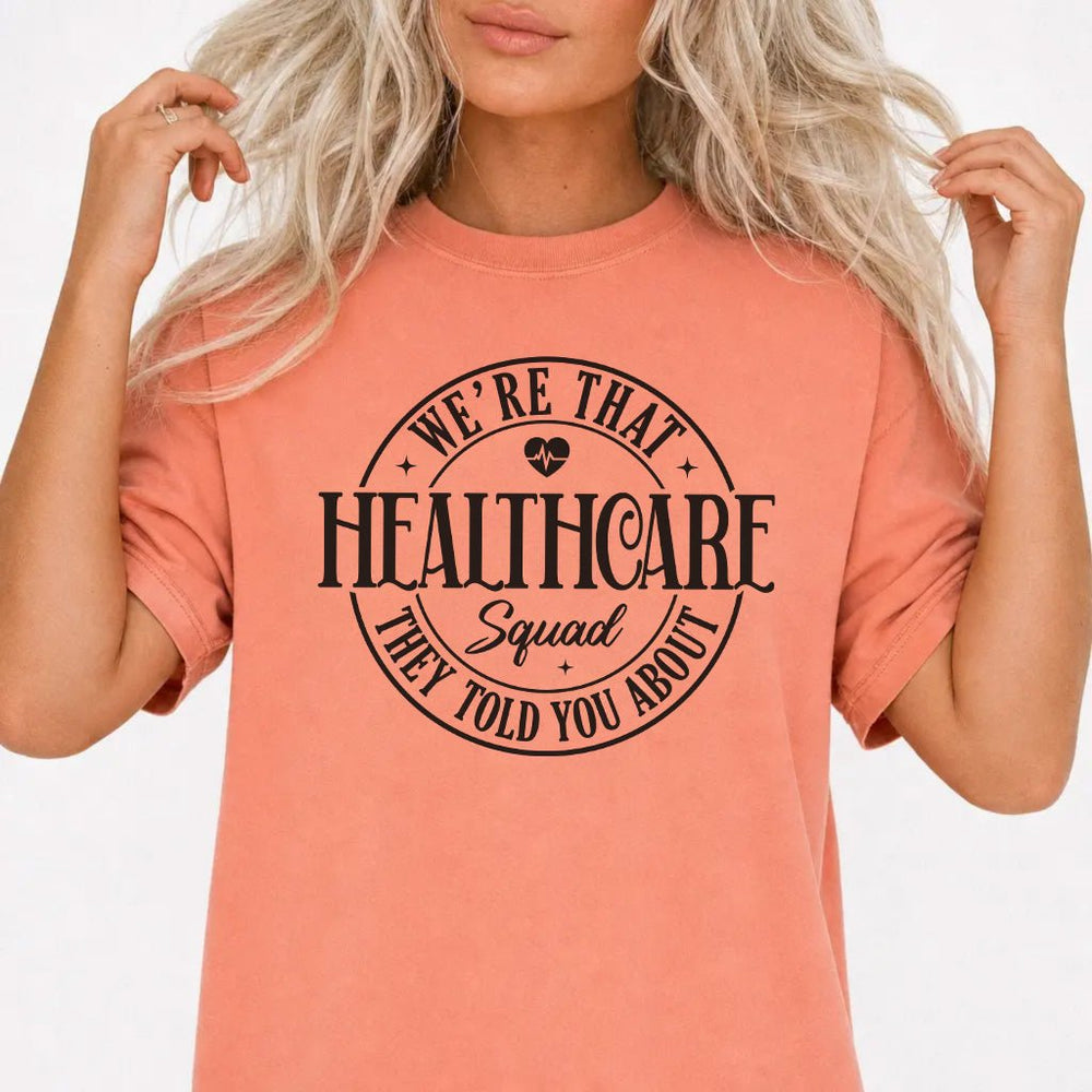 We're That Healthcare Squad Shirt - Okum Tees