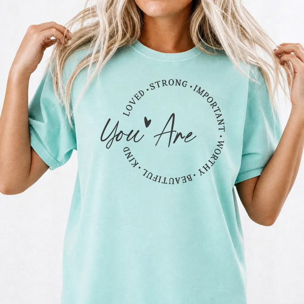You Are Encouragement Circle Shirt - Okum Tees
