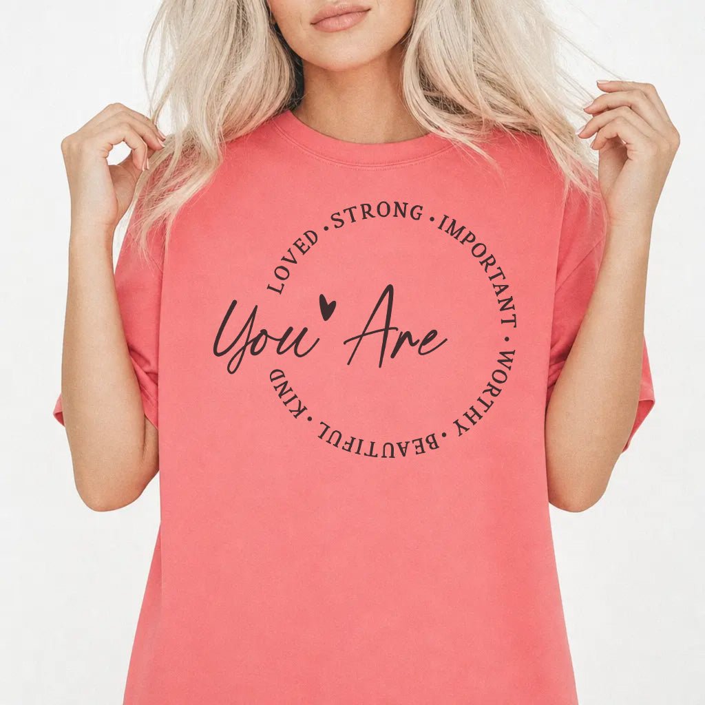You Are Encouragement Circle Shirt - Okum Tees